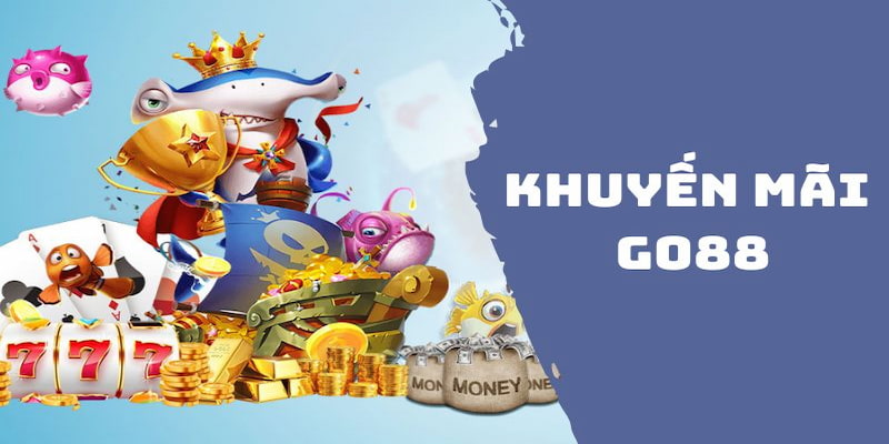 Go88 Những chương trình khuyến mãi đang có mặt tại Go88?